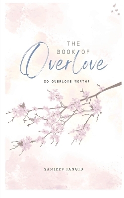 The book of over-love -  Sanjeev Jangid