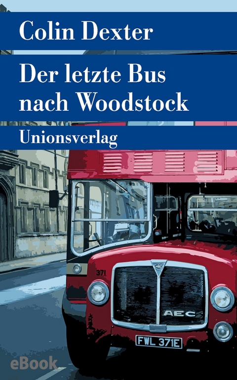 Der letzte Bus nach Woodstock - Colin Dexter