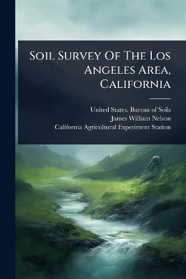 Soil Survey Of The Los Angeles Area, California - 