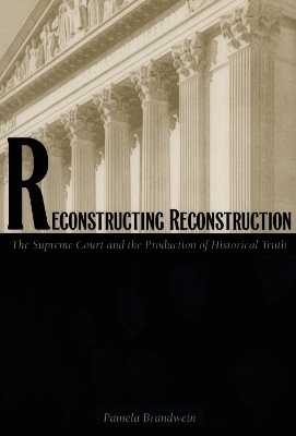 Reconstructing Reconstruction - Pamela Brandwein