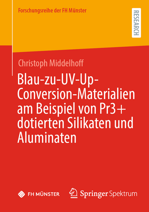 Blau-zu-UV-Up-Conversion-Materialien am Beispiel von Pr3+ dotierten Silikaten und Aluminaten - Christoph Middelhoff