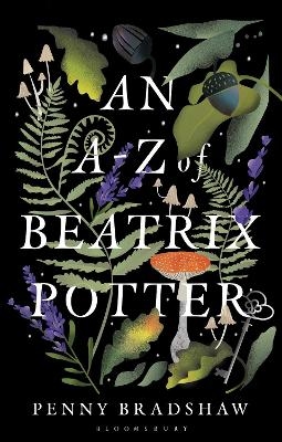 An A-Z of Beatrix Potter - Dr Penny Bradshaw