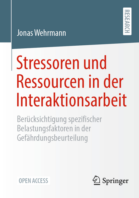 Stressoren und Ressourcen in der Interaktionsarbeit - Jonas Wehrmann