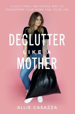 Declutter Like a Mother