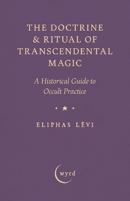 The Doctrine & Ritual of Transcendental Magic