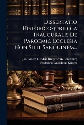 Dissertatio Historico-juridica Inauguralis De Paroemio Ecclesia Non Sitit Sanguinem... - 