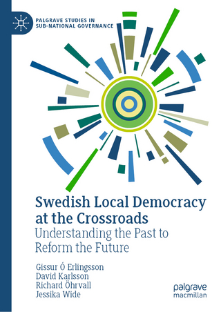 Swedish Local Democracy at the Crossroads