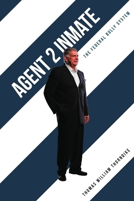 Agent 2 Inmate - Thomas William Thorndike