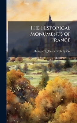 The Historical Monuments of France