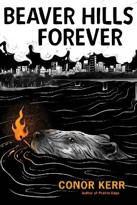 Beaver Hills Forever - Conor Kerr