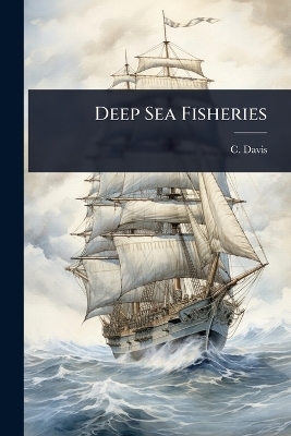 Deep Sea Fisheries - C Davis