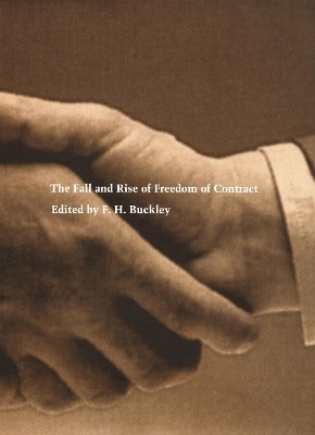 The Fall and Rise of Freedom of Contract - 