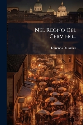 Nel Regno Del Cervino...