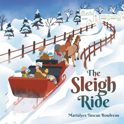 The Sleigh Ride - Marialyce Tuscan Boudreau