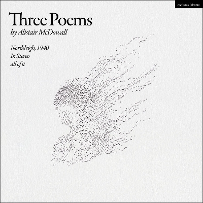 Three Poems - Alistair McDowall
