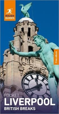 Rough Guides Pocket British Breaks Liverpool: Travel Guide with eBook - Rough Guides
