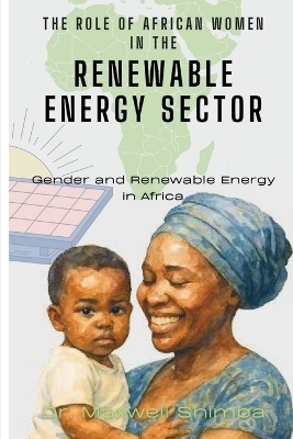 The Role of African Women in the Renewable Energy Sector - Maxwell Shimba