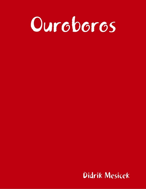 Ouroboros -  Didrik Mesicek