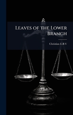 Leaves of the Lower Branch - 