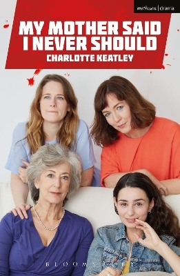 My Mother Said I Never Should - Charlotte Keatley