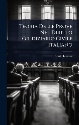 Teoria Delle Prove Nel Diritto Giudiziario Civile Italiano