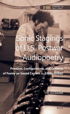 Sonic Stagings of U.S. Postwar Audiopoetry