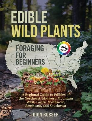 Edible Wild Plants Foraging for Beginners - Dion Rosser