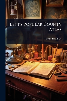 Lett's Popular County Atlas - 