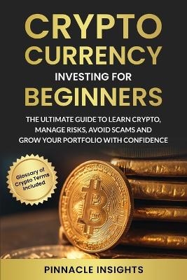 Cryptocurrency Investing for Beginners -  Pinnacle Insights