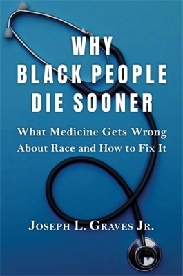 Why Black People Die Sooner - Joseph L. Graves