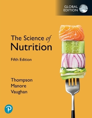 Mastering Nutrition with eText Pearson eText Instant Access for The Science of Nutrition, Global Edition
