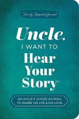 Uncle, I Want to Hear Your Story - Jeffrey Mason