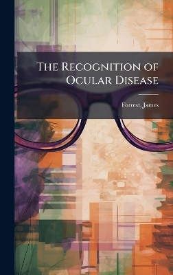 The Recognition of Ocular Disease