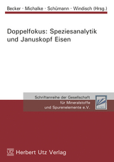 Doppelfokus: Speziesanalytik und Januskopf Eisen -  Christiane Becker,  Bernhard Michalke,  Klaus Sch&uuml;mann,  Wilhelm Windisch (Hrsg.)