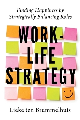 Work-Life Strategy - Lieke Ten Brummelhuis