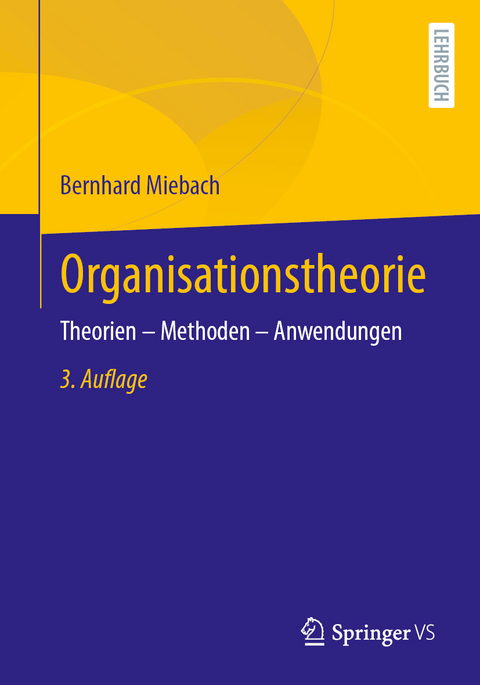 Organisationstheorie - Bernhard Miebach