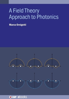 A Field Theory Approach to Photonics - Marco Ornigotti