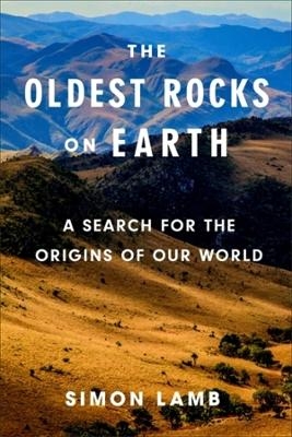 The Oldest Rocks on Earth - Simon Lamb