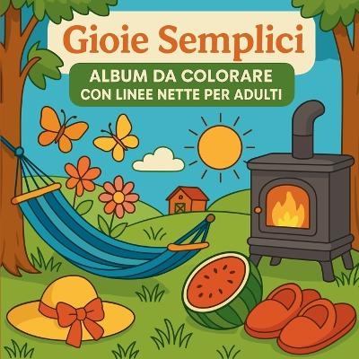 Gioie semplici - Album da colorare con linee nette per adulti - Chris Martin