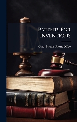 Patents For Inventions - 
