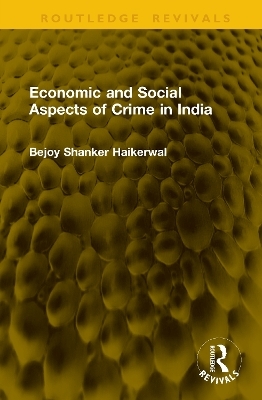 Economic and Social Aspects of Crime in India