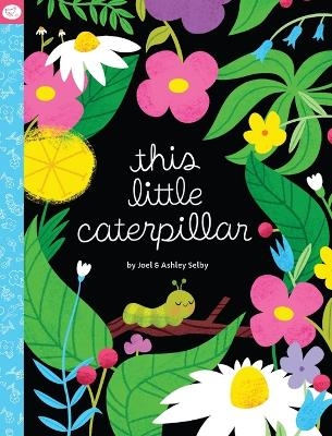 This Little Caterpillar - Joel Selby, Ashley Selby
