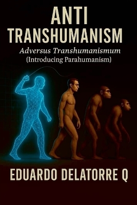 Anti Transhumanism