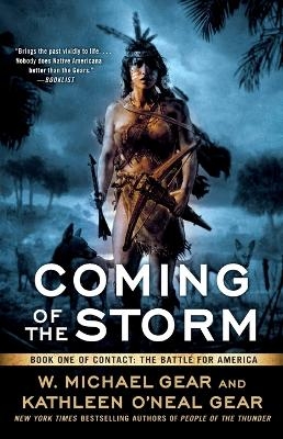 Coming of the Storm - W Michael Gear, Kathleen O'Neal Gear