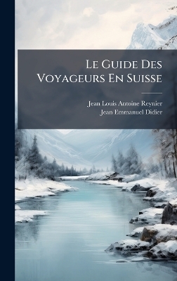 Le Guide Des Voyageurs En Suisse