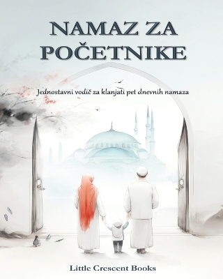 Namaz za Početnike - Little Crescent Books