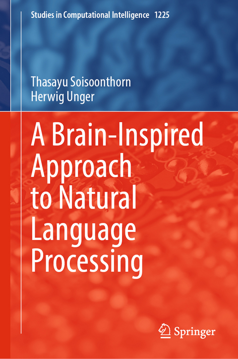 A Brain-Inspired Approach to Natural Language Processing - Thasayu Soisoonthorn, Herwig Unger