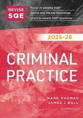 Revise SQE Criminal Practice 2025/26 - Mark Thomas, James J Ball
