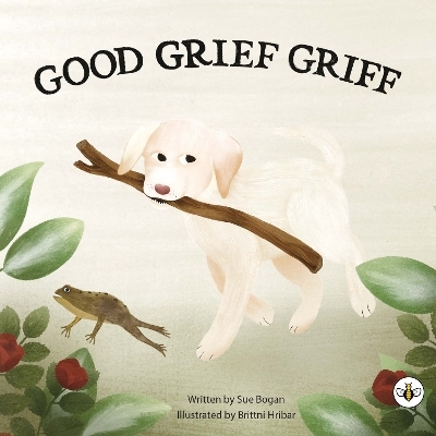 Good Grief Griff (Hardback) - Sue Bogan