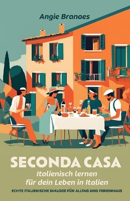 Seconda Casa – Italienisch lernen für dein Leben in Italien
